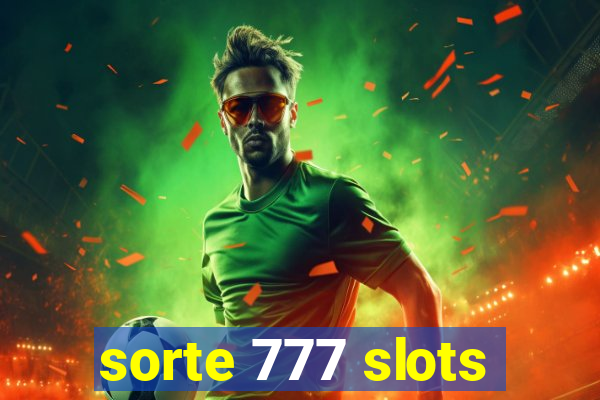 sorte 777 slots